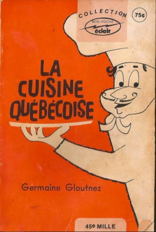 La cuisine québécoise de Germaine Gloutnez | Photo de PassionRecettes