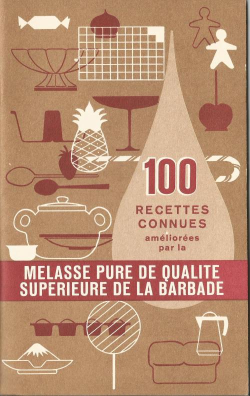 Livre - 100 recettes connues de Mélasse De La Barbade | Photo de PassionRecettes