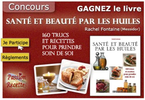 Santé et beauté par les huiles - 2 livres dédicacés à gagner chaque semaine! | Photo de PassionRecettes